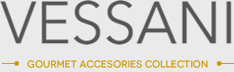 Vessani gourmet accesories collection